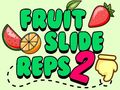 Mäng Fruit Slide Reps 2