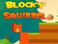 Mäng Blocky Squirrel