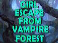 Mäng Girl Escape From Vampire Forest 