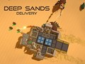 Mäng Deep Sands Delivery