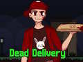 Mäng Dead Delivery