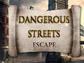 Mäng Dangerous Streets escape