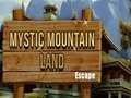 Mäng Mystic Mountain Land Escape