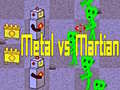 Mäng Metal vs Martian