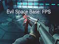 Mäng Evil Space Base: FPS