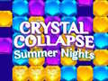 Mäng Crystal Collapse Summer Nights