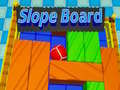 Mäng Slope Board