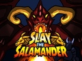 Mäng Slay the Salamander
