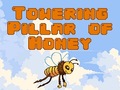 Mäng Towering Pillar of Honey