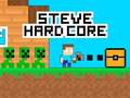 Mäng Steve Hard Core