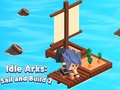 Mäng Idle Arks: Sail and Build 2
