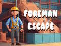 Mäng Foreman Escape