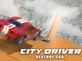 Mäng City Driver: Destroy Car