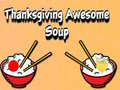 Mäng Thanksgiving Awesome Soup