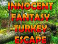 Mäng Innocent Fantasy Turkey Escape