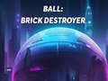 Mäng Ball: Brick Destroyer