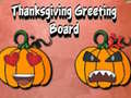 Mäng Thanksgiving Greeting Board