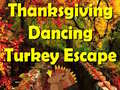 Mäng Thanksgiving Dancing Turkey Escape