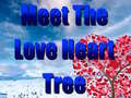 Mäng Meet The Love Heart Tree