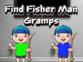 Mäng Find Fisher Man Gramps