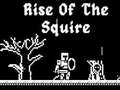 Mäng Rise Of The Squire