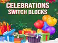 Mäng Celebrations Switch Blocks