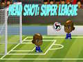 Mäng Head Shot: Super League