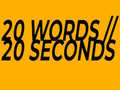 Mäng 20 Words in 20 Seconds
