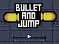 Mäng Bullet And Jump