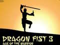Mäng Dragon Fist 3 Age of Warrior