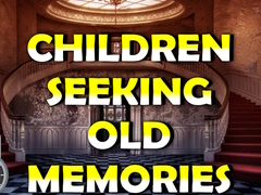 Mäng Children Seeking Old Memories