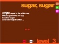 Mäng Sugar, Sugar 