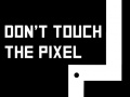 Mäng Don't touch the pixel