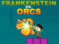 Mäng Frankenstein vs Orcs