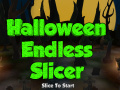 Mäng Halloween Endless Slicer
