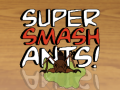 Mäng Super Smash Ants