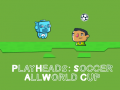 Mäng Play Heads Soccer: All World Cup