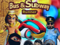 Mäng Bus & Subway Runner
