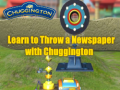 Mäng Learn to Throw a Newspaper with Chuggington