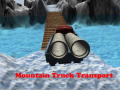 Mäng Mountain Truck Transport