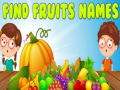 Mäng Find Fruits Names