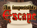 Mäng An Impossible Escape