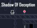 Mäng Shadow Of Deception