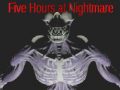 Mäng Five Hours at Nightmare