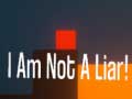 Mäng I Am Not A Liar