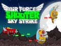 Mäng Air Force Shooter Sky Strike