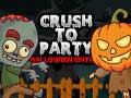Mäng Crush to Party Halloween Edition