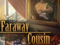 Mäng Faraway Cousin