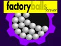 Mäng Factory Balls Forever