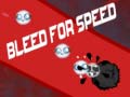 Mäng Bleed for Speed